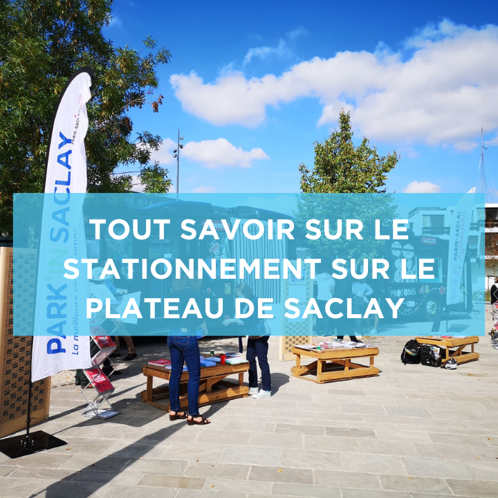 Tout savoir sur le stationnement sur le Plateau de Saclay